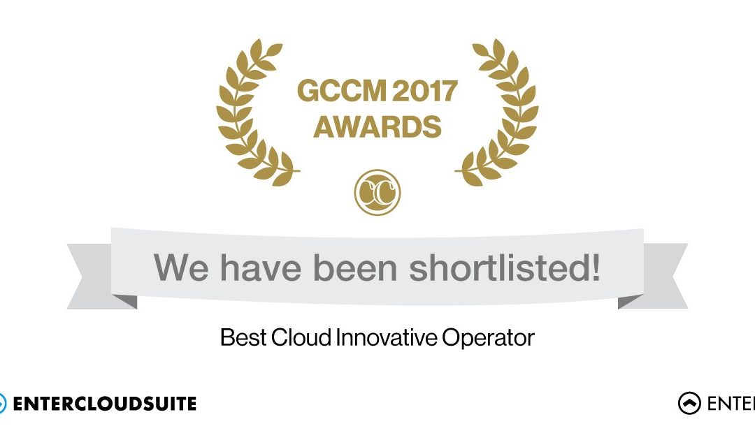 Enter Shortlisted for ‘Best Cloud Innovative Operator’ at Global GCCM 2017 Berlin Awards