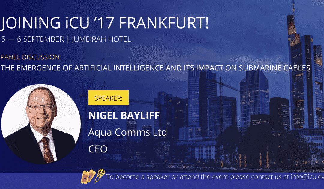 Aqua Comms to Speak at iCU’17 Frankfurt and iCU’17 Amsterdam