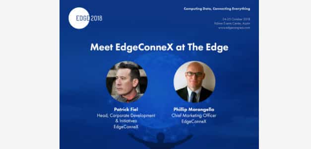 EdgeConneX® Executives to Present on the Drivers, Markets and Customers Leading the Push to the Edge at the Edge Congress 2018 Event