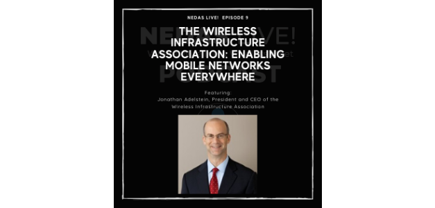 NEDAS Live! Sits Down with Jonathan Adelstein of WIA: Taking Stock of America’s Wireless Progress