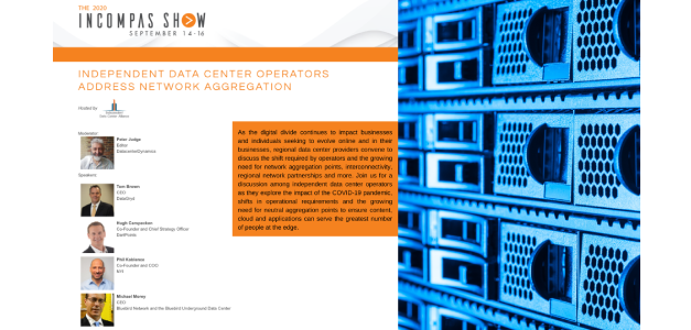 Independent Data Center Operators Address Network Aggregation at 2020 INCOMPAS Show