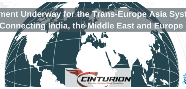 Connectivity Throughout India, the Middle East and Europe Set to Soar with the Trans-European Asia System (TEAS) Now Underway