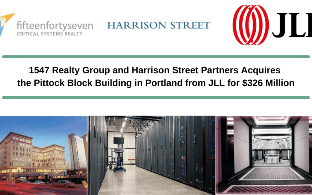 The Pittock Block Building Acquired by fifteenfortyseven Critical Systems Realty and Harrison Street Partners from JLL for $326 Million