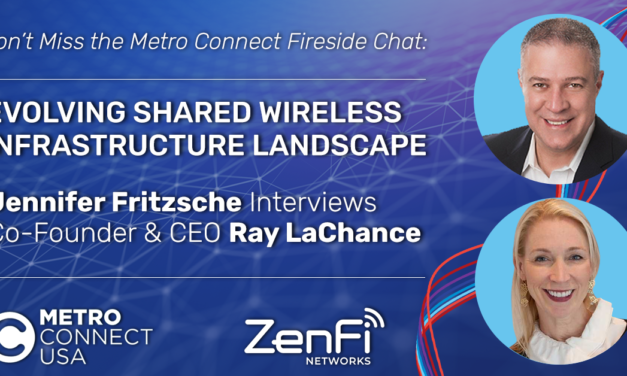 ZenFi Networks to Host a Fireside Chat Exploring the Evolving Shared Wireless Infrastructure Landscape at Metro Connect 2021