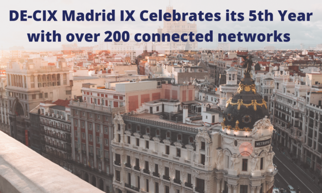 DE-CIX Global Anniversary Celebrations Continue: Madrid Marks Its 5th Year With Over 200 Connected Networks