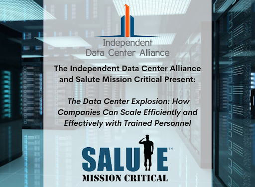Join The Independent Data Center Alliance and Salute Mission Critical For “The Data Center Explosion: How Companies Can Scale Efficiently and Effectively with Trained Personnel”
