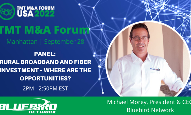Bluebird Network’s President & CEO, Michael Morey, to Speak at the TMT M&A Forum USA 2022
