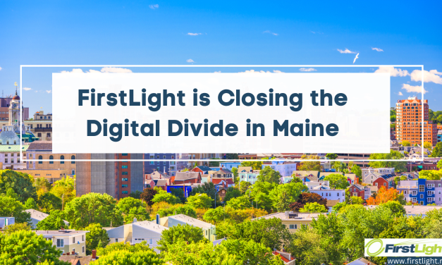 FirstLight’s Expansion of Residential Broadband in Maine Continues