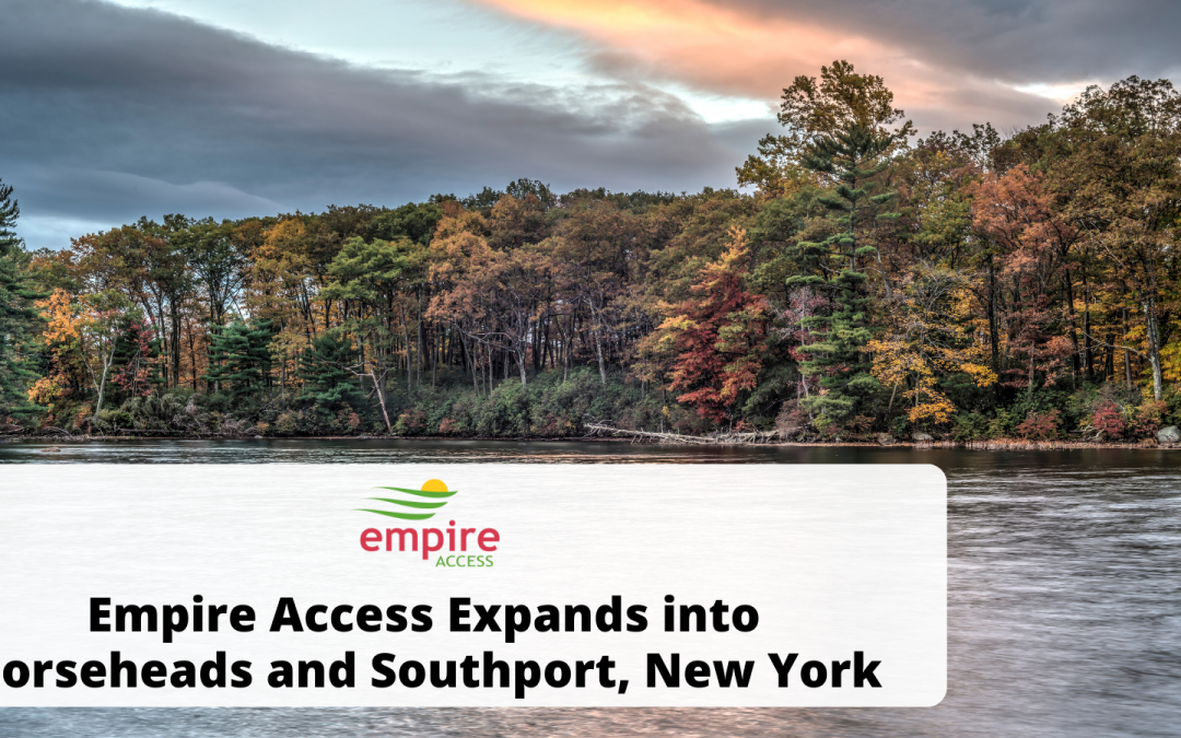 Empire Access Continues Expansion in New York’s Southern Tier