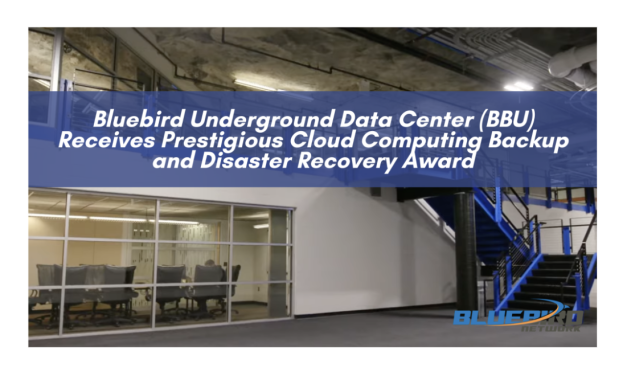 Bluebird Underground Data Center (BBU) Receives Prestigious Cloud Computing Backup and Disaster Recovery Award
