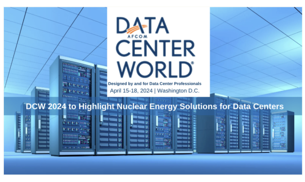 DCW 2024 to Highlight Nuclear Energy Solutions for Data Centers
