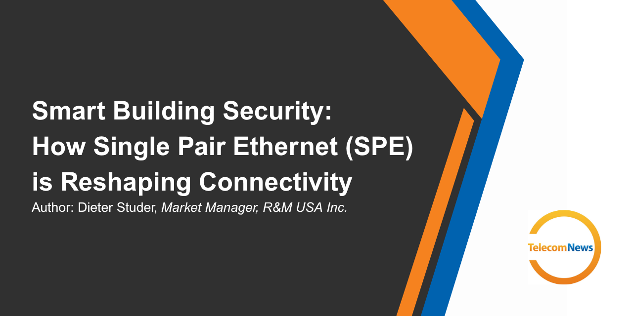 Smart Building Security: How Single Pair Ethernet (SPE) is Reshaping Connectivity