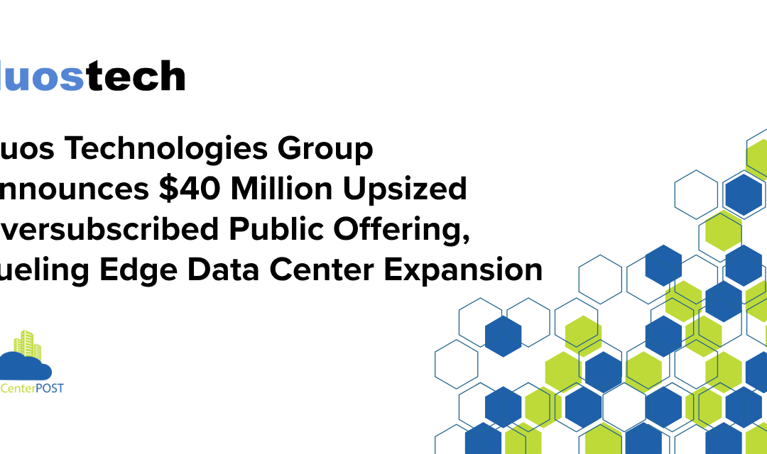 Duos Technologies Group Announces $40 Million Upsized Oversubscribed Public Offering, Fueling Edge Data Center Expansion