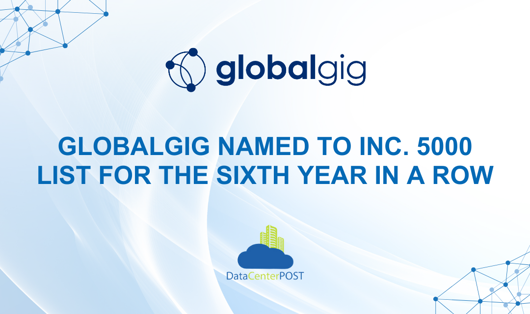 Globalgig Named to Inc. 5000 List for the Sixth Year in a Row