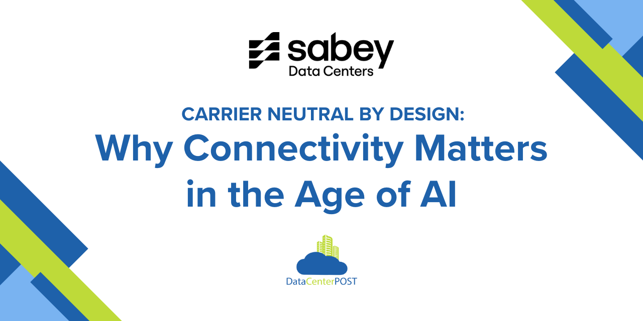 Carrier Neutral by Design: Why Connectivity Matters in the Age of AI