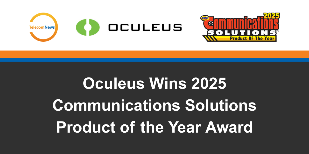 Oculeus Wins 2025 Communications Solutions Product of the Year Award