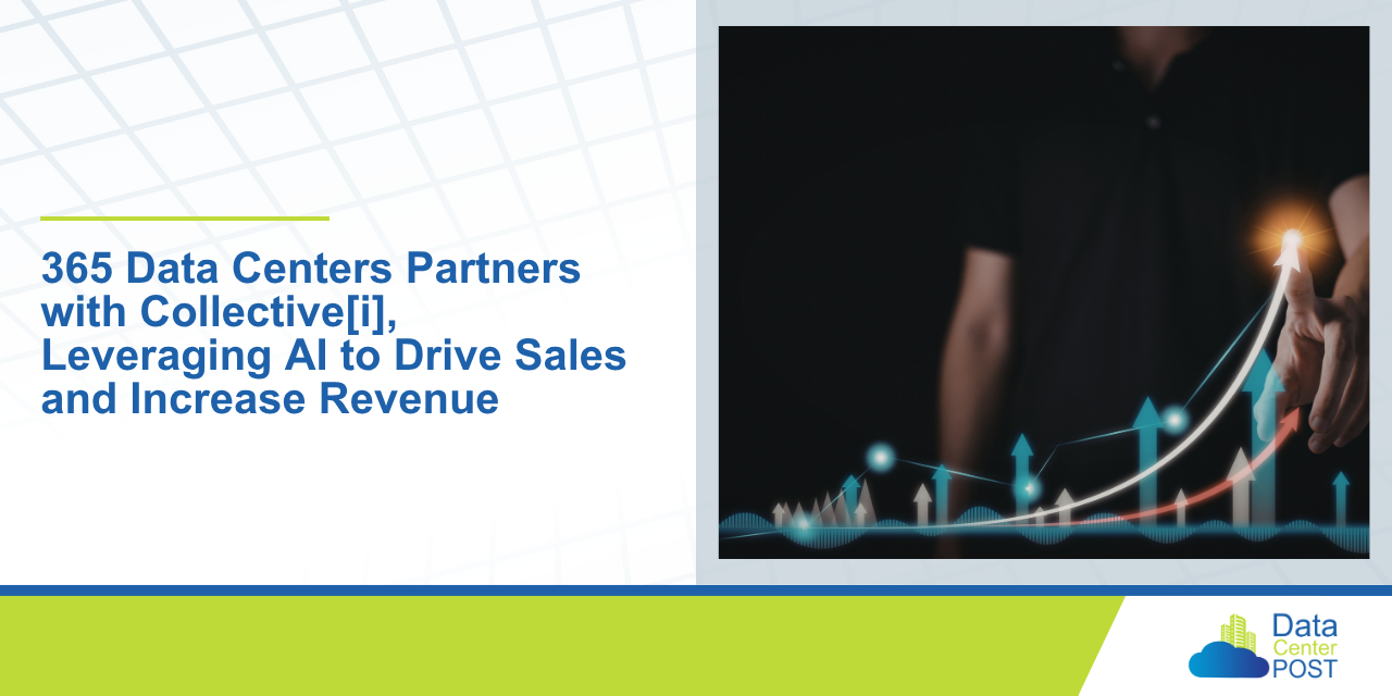 365 Data Centers Partners with Collective[i], Leveraging AI to Drive Sales and Increase Revenue