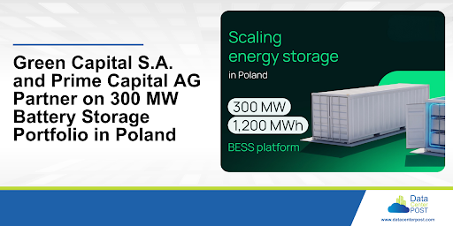 Green Capital and Prime Capital Partner on 300 MW Battery Storage Portfolio in Poland
