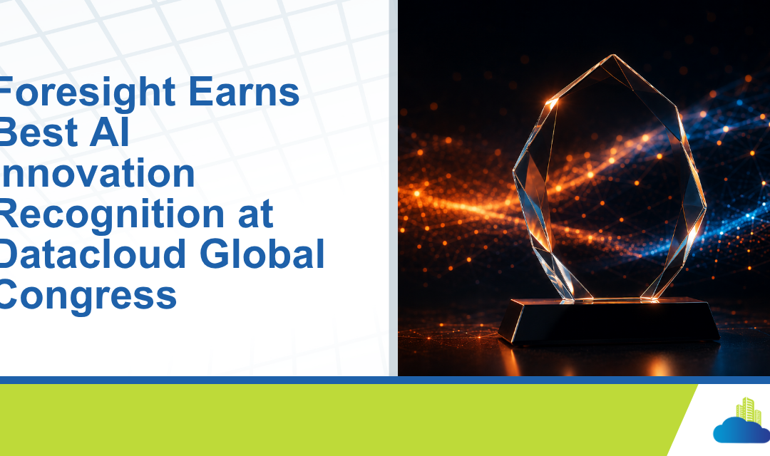 Foresight Earns Best AI Innovation Recognition at Datacloud Global Congress