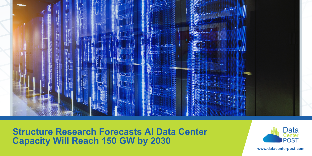 Structure Research Forecasts AI Data Center Capacity Will Reach 150 GW by 203
