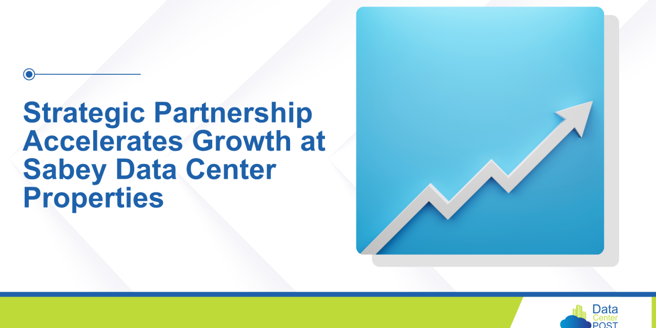 Strategic Partnership Accelerates Growth at Sabey Data Center Properties