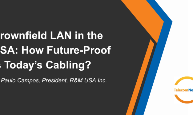 Brownfield LAN in the USA: How Future-Proof is Today’s Cabling?